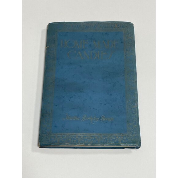 Vintage 1927 Home Made Candies book SIGNED BY AUTHOR Martha Berkeley Benge - Picture 1 of 6